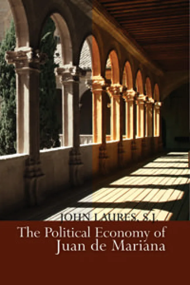 The Political Economy of Juan de Mariana